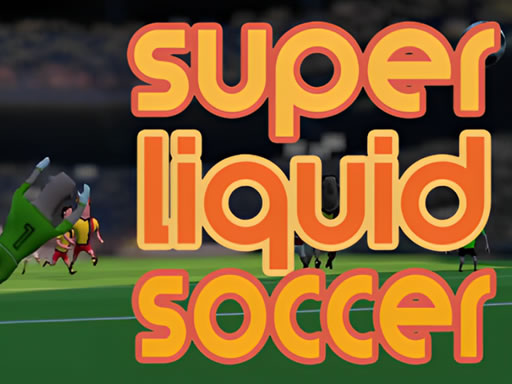 Super Liquid Soccer